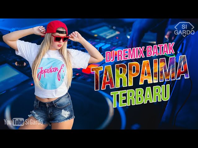 Dj Batak TARPAIMA Remix Terbaru 2023 (Si Gardo Remix) class=