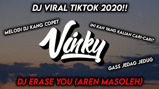 DJ TERBARU 2020 || DJ ERASE YOU ( AREN MASOLEH ) DJ JEDAG JEDUG VIRAL TIKTOK