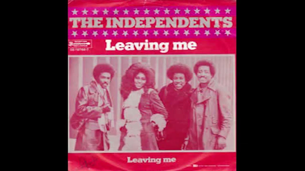 The Independents - Leaving me 1973 LYRICS The Independents - Leaving me 1973 LYRICS