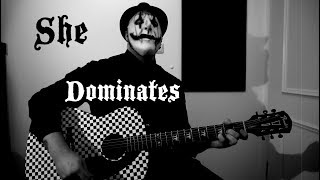 Blitzkid - She Dominates (acoustic cover) [COVER CONTEST WINNER'S CHOICE] chords