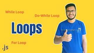 Loops | JavaScript Tutorial in Bangla | Ahmod Hasan