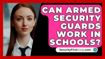 Can Armed Security Guards Work In Schools? - SecurityFirstCorp.com