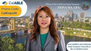 Join CalABLE and Treasurer Ma at the LA Abilities Expo!