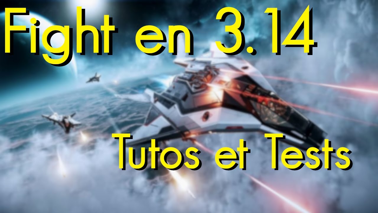 Mon Avis et Tuto sur le Combat en 3.14 sur Star Citizen !! - YouTube