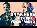 Rita Ora - Anywhere - Remix!