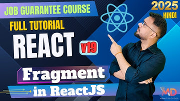 React 19 Tutorial in Hindi #33 - React Fragments