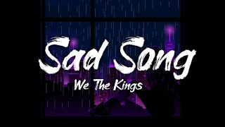 We The Kings - Sad Song (Lyrics) feat Elena Coats