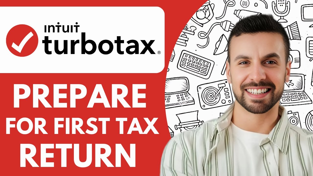 How to Prepare for Your First Tax Return - Turbotax Support Canada ...