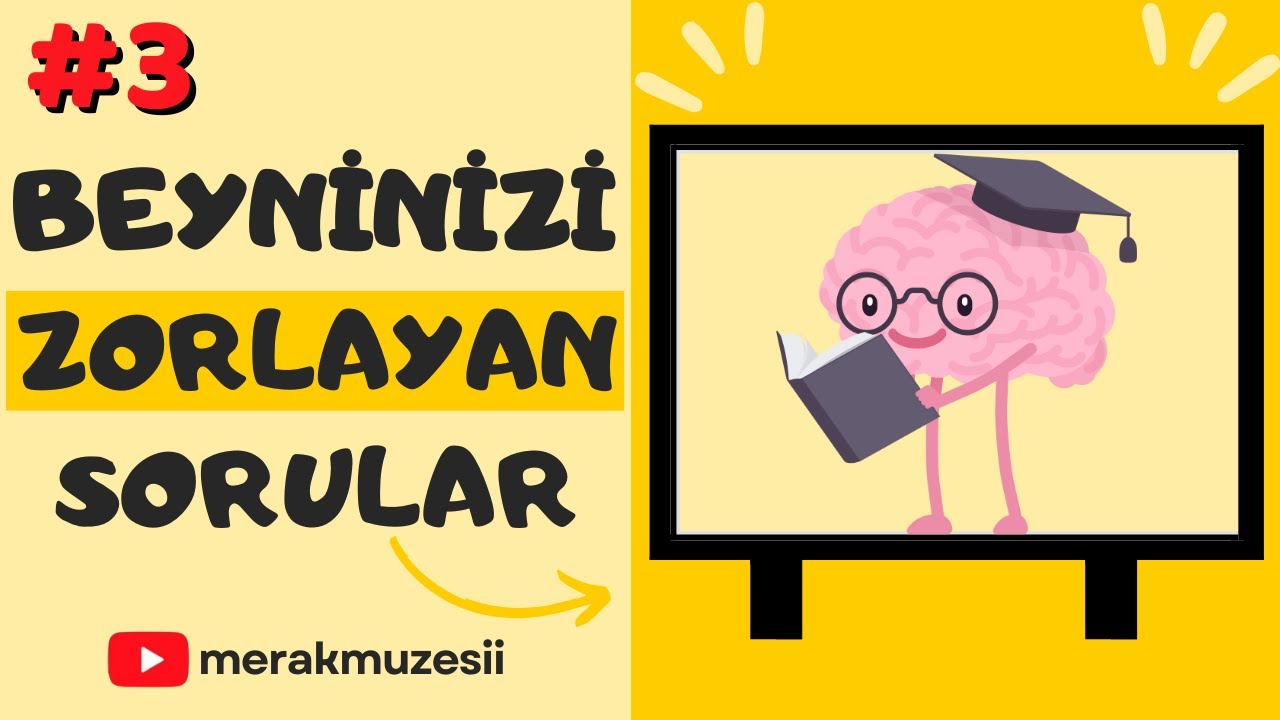 Beyninizi Zorlayacak 15 Soru! - Sözel, Sayısal ve Görsel Zeka Soruları!