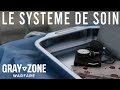 Gray zone warfare  tout savoir sur le systeme de soin comment bien se soigner 