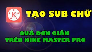 Tạo SUB Chữ Chạy Trên Kine Master Pro Quá Dễ 2020 screenshot 5