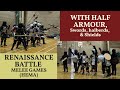 Renaissance battle MELEE GAMES for HEMA - with half armours