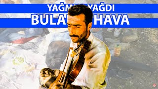 Yağmur Yağdı Bulandı Hava