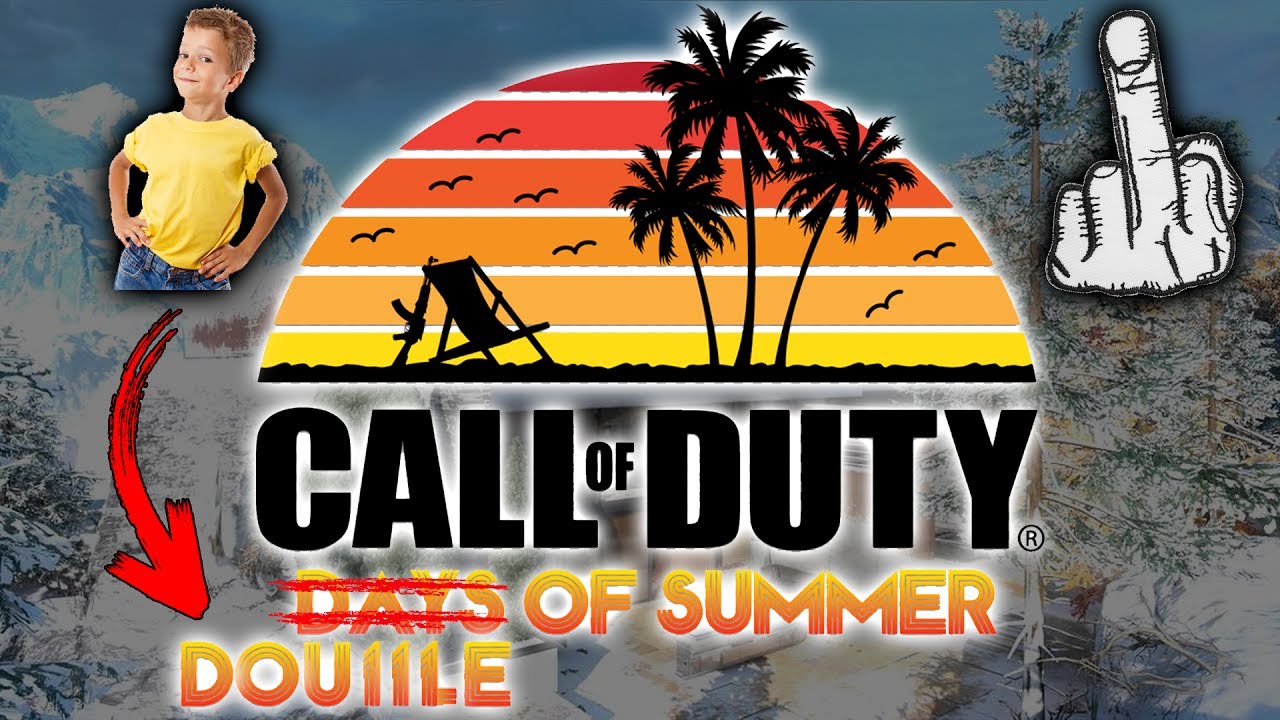 CALL OF DUTY   ̶D̶̶A̶̶Y̶S̶   DOUILLE OF SUMMER - YouTube
