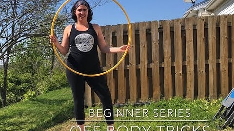 Beginner Series - Off Body Tricks