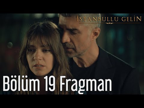 İstanbullu Gelin 19. Bölüm Fragman