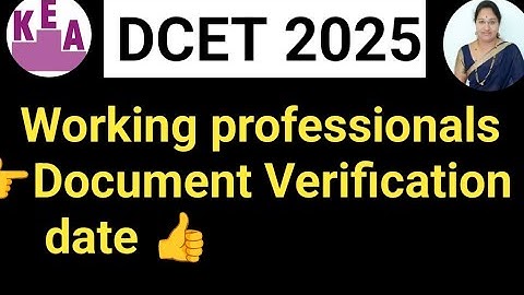 DCET 2025 Document Verification date|#DCET 2025 working professionals document verification