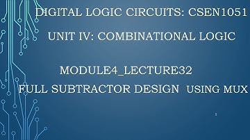 module4_lecture32:full subtractor design using mux