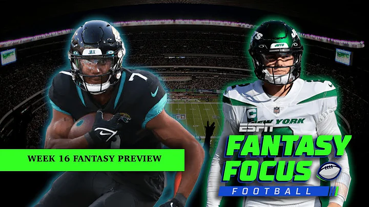 NFL Week 16 Fantasy Preview | Fantasy Focus