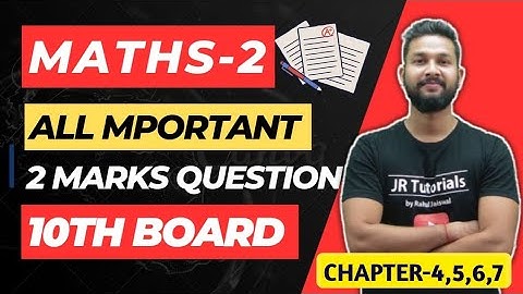 10th Maths-2 All Important 2 Marks Questions | Chapter 4,5,6,7 | Maharashtra Board | JR Tutorials |