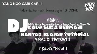 DJ KALO SUKA BERMAIN BANYAK BLAJAR TUTORIAL!!! VIRAL! MATERI ARDILES KINS