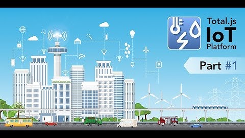 IoT platform  final summarization - Total.js part 1