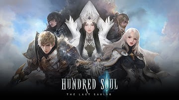 Hundred Soul : The Last Savior | Mobile Action Redefined #Official #Launch