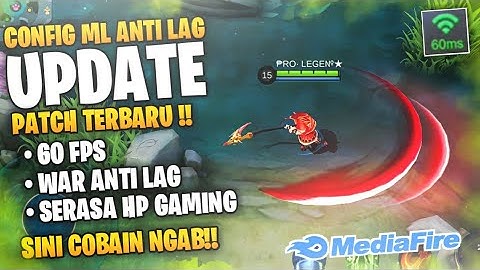RINGAN‼️Config Fix Lag Ml Terbaru No Password 60fps No Detect - Mobile Legends