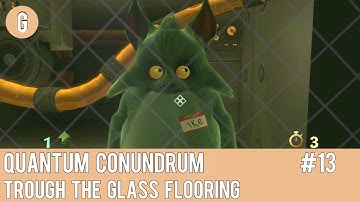 Quantum Conundrum Gameplay Part 13 - Trough the glass flooring