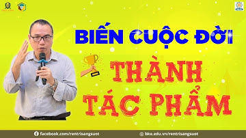 Biến Cuộc Đời Từ Phế Phẩm Thành Tác Phẩm: Bí Quyết Sống Có Chiều Sâu | Thầy Trần Việt Quân