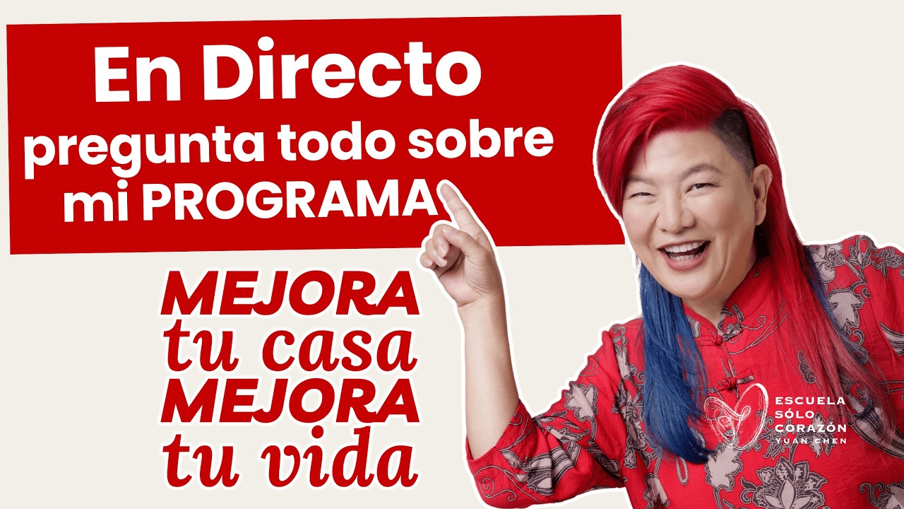 Dudas de mi Programa de Feng Shui: Mejora tu casa, Mejora tu Vida | Yuan Chen