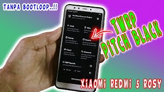 Tutorial Pasang TWRP Pitch Black versi 3.0 Unofficial di Xiaomi Redmi 5 Rosy - Tanpa Bootloop
