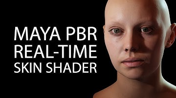 Maya Viewport 2.0 Real-time PBR Skin Shader