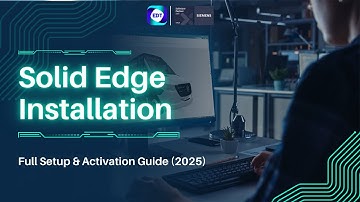 Solid Edge Installation | Full Setup & Activation Guide (2025) | Easy Tutorial for beginners | EDT