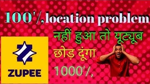 How to solve zupee app location problems ll लोकेशन प्रॉब्लम ठीक कैसे करें 2023 100