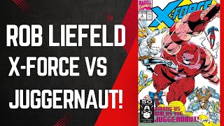 X-Force Vs Juggernaut! Rob Liefeld’s X-Force #3, with Fabian Nicieza, Marvel Comics, 1991