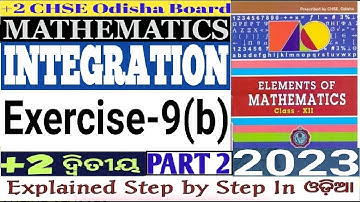 INTEGRATION|EXERCISE-9(b)|Problem NO-1,2|Elements Of Mathematics-II|CHSE +2 BOARD EXAM 2023|XII|PT-2