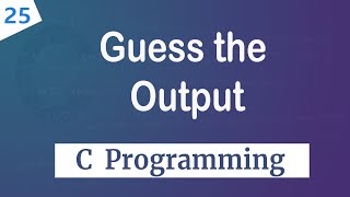 What is Output #25 - Guess the Output || Codenemy