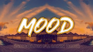 24kGoldn - Mood ft.Iann Dior (Lyrics video)