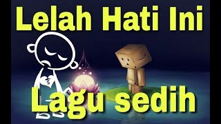 Sedih Lelah hati - Zanes Band (lirik)
