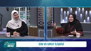 DÖNÜM NOKTASI  20240515 DİN VE UMUT İLİŞKİSİ  MİRAY HALLAK