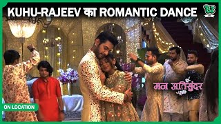 Kuhu और Rajeev आ रहे हैं करीब, दोनों का Romantic Dance Rajeev|Tose Naina Milaike| On Location|