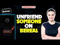 How to unfriend someone on bereal 2024 (Quick & Easy)