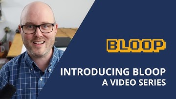 Bloop! I made a video series
