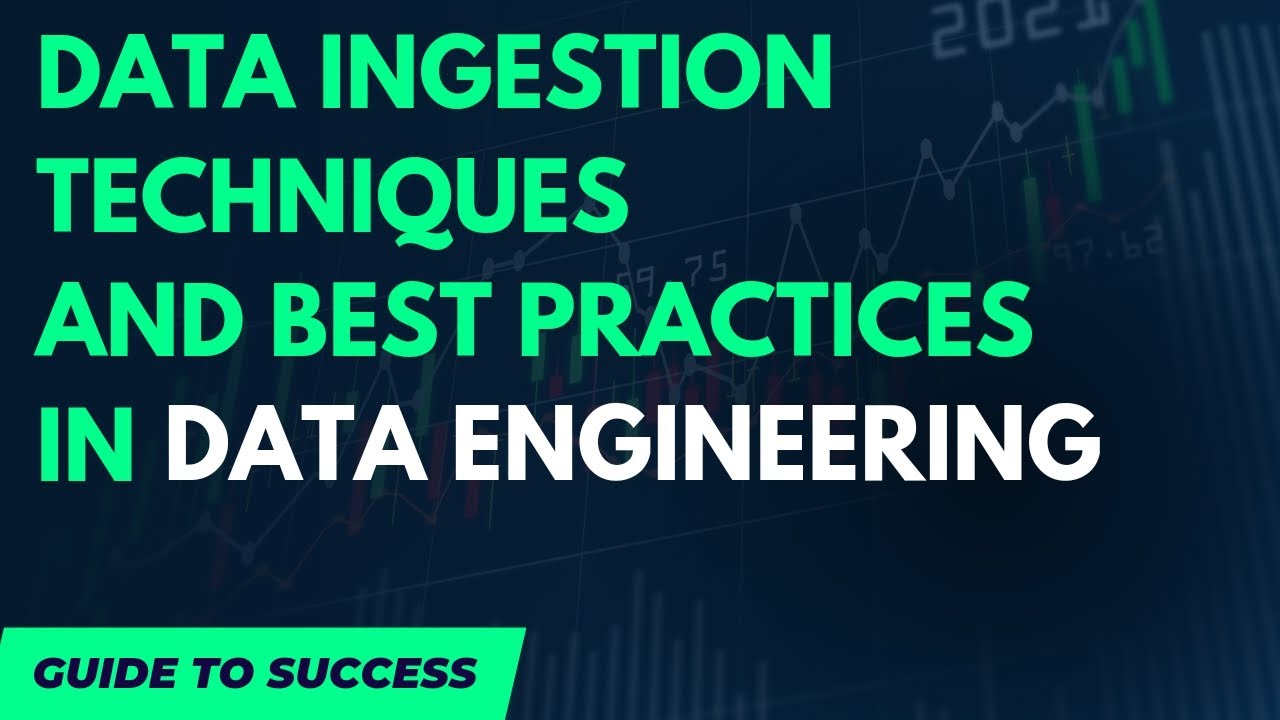 Data Ingestion Techniques and Best Practices in Data Engineering # ...