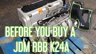 Before you buy a JDM RBB K24a