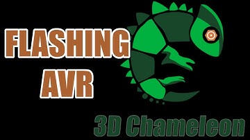 Flashing Firmware - AVR Microcontrollers - 3D Chameleon - Chris