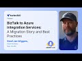 BizTalk to Azure Integration Services: A Migration Story and Best Practices