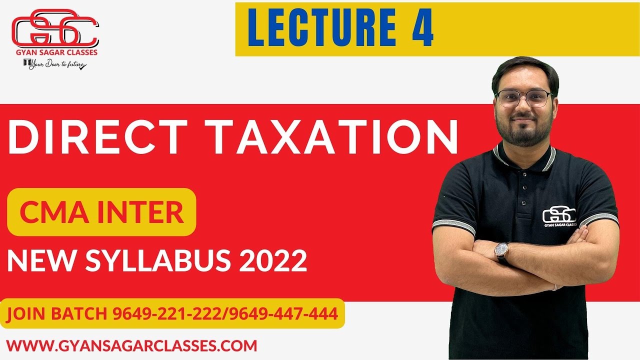 CMA INTER DIRECT TAX LECTURE 4 | CMA AKSHAY SEN | CMA NEW SYLLABUS ...