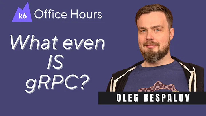 How to test gRPC services with Grafana k6 (k6 Office Hours #94)